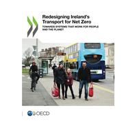 Organisation for Economic Co-operation Redesigning Ireland's transp (Tascabile)