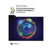 Organisation for Economic Co-operation The circular economy in cit (Tascabile)