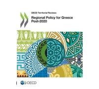 Organisation for Economic Co- Regional policy for Greece post-2020 ( (Tascabile)