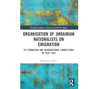 Organisation of Ukrainian Nationalists on Emigration: Its Formation and Transnational Connections in 1929- 1934