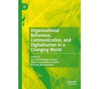 Organisational Behaviour, Communication, and Digitalisation in a Changing World