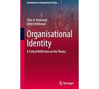 Organisational Identity: A Critical Reflection on the Theory