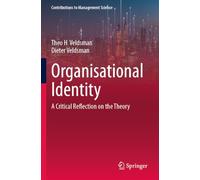 Organisational Identity: A Critical Reflection on the Theory