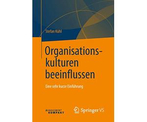 Organisationskulturen beeinflussen: Eine sehr kurze Einführung