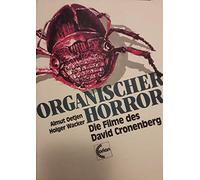 Organischer Horror : die Filme des David Cronenberg.