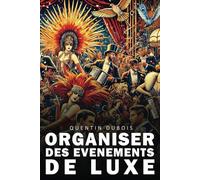 Organiser des événements de luxe: La différence se mesure en détails