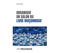 Organiser un salon du livre maçonnique: Guide