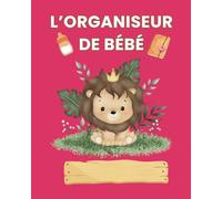 Organiseur de Bébé: Suivez avec précision les soins et les routines de votre bébé pour une vie plus équilibrée.