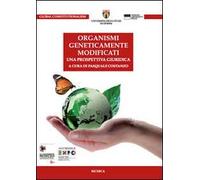 Organismi geneticamente modificati. Una prospettiva giuridica