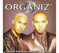 Organiz' – I Never Knew Love Like This