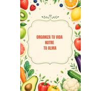 ORGANIZA TU VIDA NUTRE TU ALMA