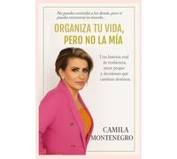 Organiza tu vida, pero no la mía.