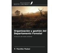 Organización y gestión del Departamento Forestal: Protección del medio ambiente