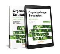 Organizaciones saludables. Una mirada desde la psicología positiva (Dúo)