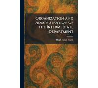 Organization and Administration of the Intermediate Department