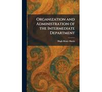 Organization and Administration of the Intermediate Department