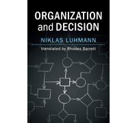 Organization and Decision - Luhmann NIklas