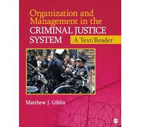 Organization and Management in the Criminal Justice System: A Text/Reader