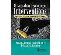 Organization Development Interventions: Executing Effective Organizational Change