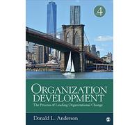 Organization Development: The Process of Leading Organizational Change