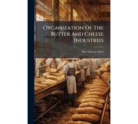Organization Of The Butter And Cheese Industries