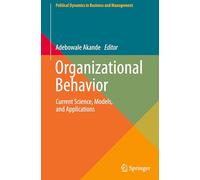 Organizational Behavior: Current Science, Models and Applications