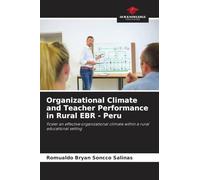 Organizational Climate and Teacher Performance in Rural EBR - Peru: Foster an effective organizational climate within a rural educational setting