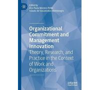Organizational Commitment and Management Innovation: Theory, Research, and Practice in the Context of Work and Organizations
