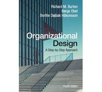 Organizational Design: A Step-by-Step Approach by Burton, Richard M.