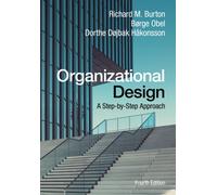 Organizational Design: A Step-by-Step Approach - Burton Richard M.