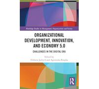 Organizational Development, Innovation, and Economy 5.0: Challenges in the Digital Era