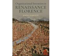 Organizational Invention in Renaissance Florence