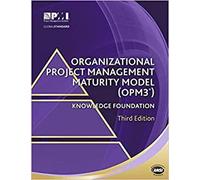 Organizational Project Management Maturity Model Opm3