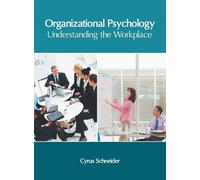 Organizational Psychology: Understanding the Workplace (Copertina rigida)
