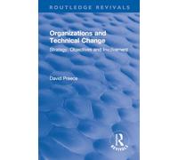 Organizations and Technical Change: Strategy, Objectives and Involvement