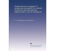 Organizations engaged in preparing standards for dental materials and therapeutic agents with a list of standards (Volume 2)