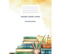 Organize, Inspire, Achieve - Teacher Planner: Optimize Your Teaching With This School Year Classroom Management: Streamline Lesson Plans, Track ... Effortlessly. Stay Organized, Teach Smarter.