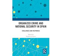 Organized Crime and National Security in Spain: Challenges and Responses