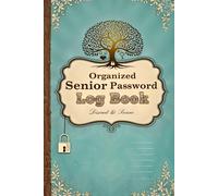 Organized Senior Password Log Book - Discreet & Secure: A practical and easy-to-use password tracker for seniors, designed for safe, alphabetical recordings of logins