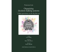 Organizing decision-making systems. Urban governance in the big data era -...