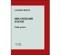 Organizzare eventi. Guida pratica