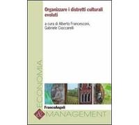 Organizzare i distretti culturali evoluti