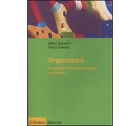 Organizzare. L'impresa tra forme emergenti e progetto