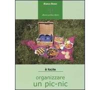 Organizzare un pic-nic. Consigli e ricette
