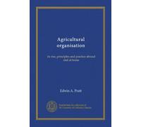 Organizzazione agricola: ascesa, principi e prassi all'estero e in patria