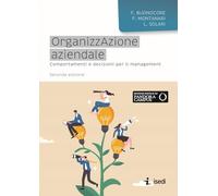 Organizzazione aziendale. Comportamenti e decisioni per il management