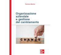 Organizzazione aziendale e gestione del cambiamento - Messina Francesco