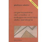 Organizzazione del credito e sviluppo economico della Sardegna