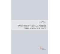 Organizzazione delle altezze nello spazio temperato - Verdi Luigi