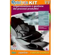 ORGANIZZAZIONE E GESTIONE DEI PROCESSI PRODUTTIVI - VOL. U (LDM) (9788808720634) - Libro Scolastico + Kit Scuola con Copertine Rebillo